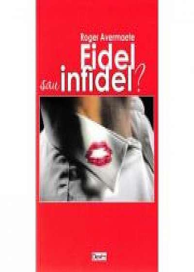 Fidel sau infidel? - Roger Avermaete