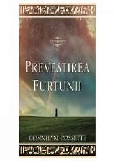 Prevestirea furtunii - cartea 2 - Connilyn Cossette