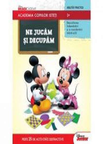 Academia copiilor isteti. Ne jucam si decupam - Disney