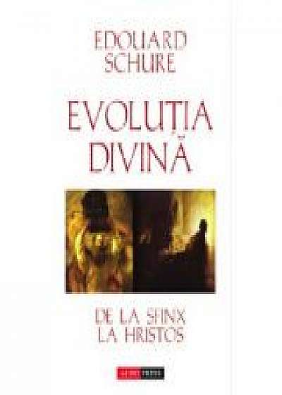 Evolutia divina - Edouard Schure