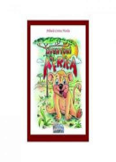 Aventuri in Africa. Roman pentru copii - Mihaela-Corina Nicolae