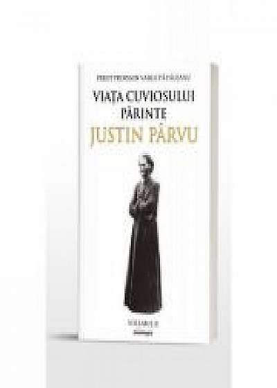 Viata Cuviosului Parinte Justin Parvu - Pr. prof. Vasile Pavaleanu