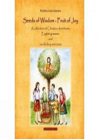 Coperta cărții Seeds of Wisdom – Fruit of Joy - Nicoleta Leon-Armanu