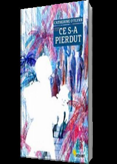 Coperta cărții Ce s-a pierdut