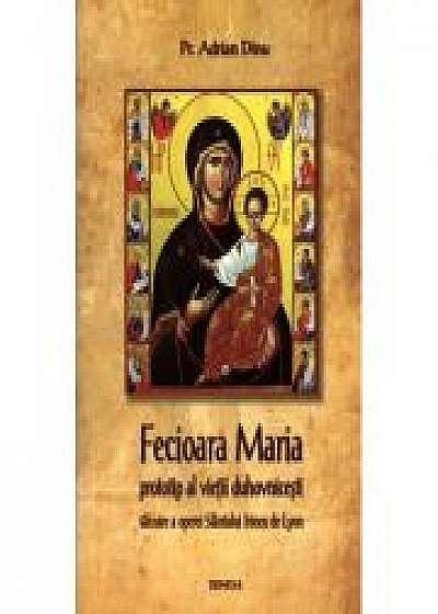 Fecioara Maria, prototip al vietii duhovnicesti. Talcuire a operei Sfantului Irineu de Lyon - Pr. Adrian Lucian Dinu