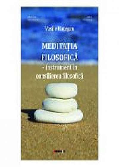 Meditatia filosofica - Vasile Hategan