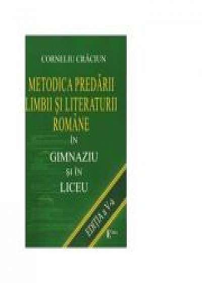 METODICA PREDARII LIMBII SI LITERATURI ROMANE IN GIMNAZIU SI LICEU - Corneliu Craciun