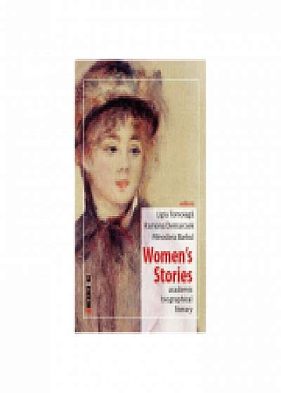 Women’s Stories: academic, biographical, literary - Ligia Tomoiaga, Ramona Demarcsek, Minodora Barbul
