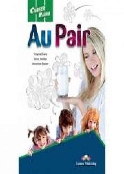 Coperta cărții Career Paths: Au Pair Student's Book Pack - Virginia Evans, Jenny Dooley, Annaliese Gruber