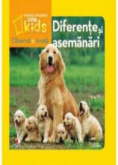 Observa si invata. Diferente si asemanari - National Geographic Little Kids