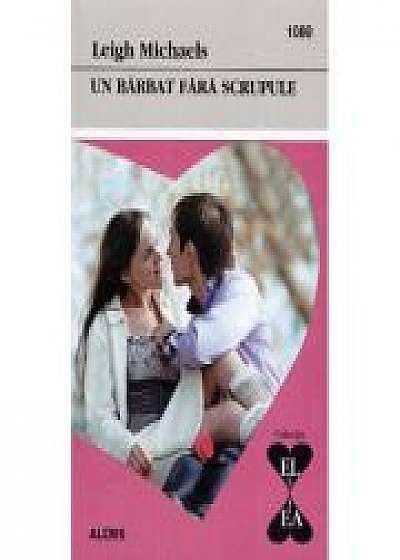 Coperta cărții Un barbat fara scrupule - Leigh Michaels