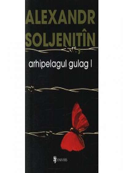 Arhipelagul Gulag (Vol. I - III)