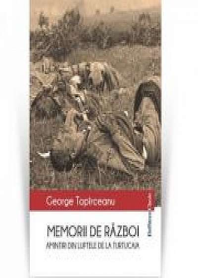 Amintiri din luptele de la Turtucaia - Memorii de razboi - George Topirceanu