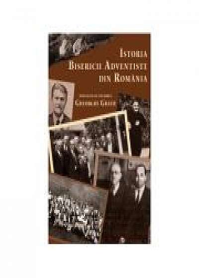 Istoria Bisericii Adventiste din Romania - Gheorghe Graur