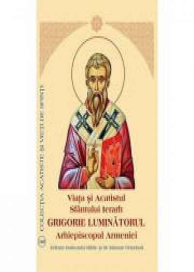 Viata si Acatistul Sfantului Ierarh Grigorie Luminatorul Arhiepiscopul Armeniei