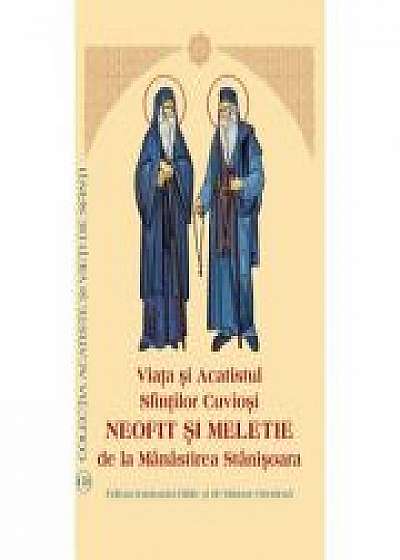 Viata si Acatistul Sfintilor Cuviosi Neofit si Meletie de la Manastirea Stanisoara