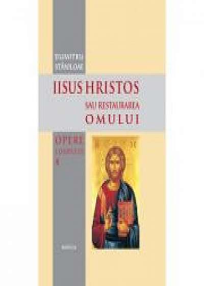 Iisus Hristos sau Restaurarea omului - Pr. Prof. Dr. Dumitru Staniloae