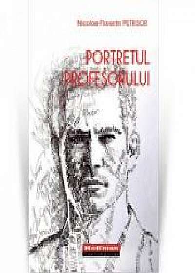 Portretul Profesorului - Nicolae-Florentin Petrisor