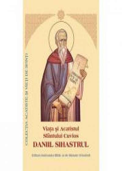 Viata si Acatistul Sfantului Cuvios Daniil Sihastrul
