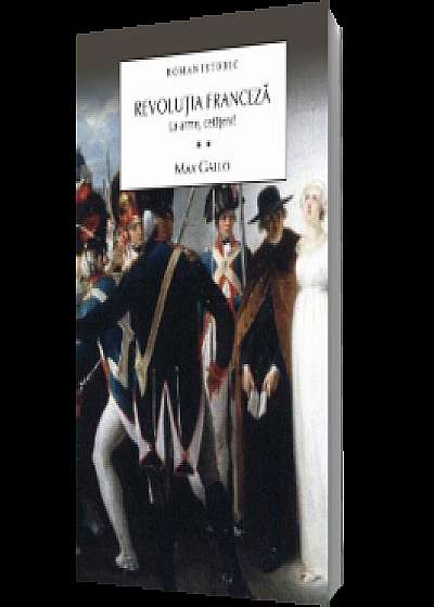 Revoluția franceză. La arme, cetăţeni Vol.2