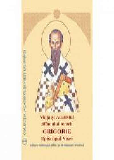 Viata si Acatistul Sfantului Ierarh Grigorie Episcopul Nisei