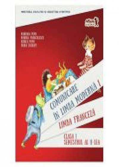 Comunicare in LIMBA FRANCEZA. Manual pentru clasa I. Semestrul al II-lea (cu C - Mariana Popa, Marina Franculescu, Bianca Popa, Diana Zografi