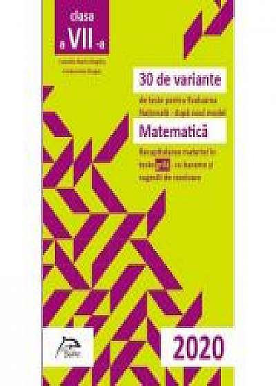 30 de variante de teste pentru Evaluarea Nationala 2020 - Matematica - Recapitularea materiei in TESTE GRILA- cu bareme si sugestii de rezolvare Conf