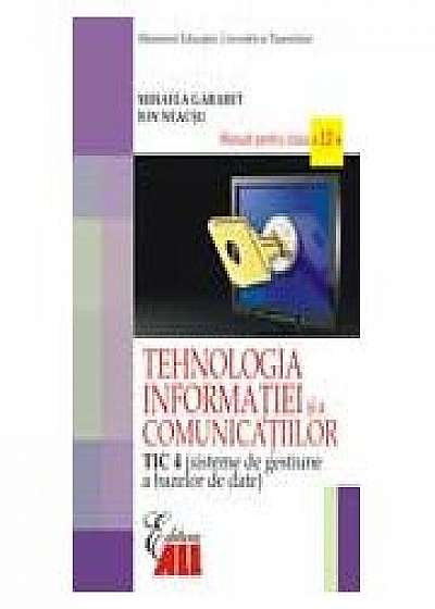 Manual Tehnologia Informatie (TIC 4) pentru clasa a XII-a