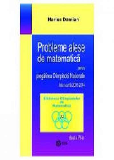 Probleme alese de matematica pentru pregatirea olimpiadei nationale, lista scurta 2002-2014 - Clasa 7 - Marius Damian