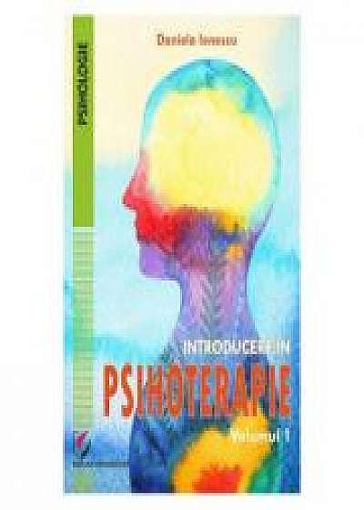 Introducere in psihoterapie vol. 1 - Daniela Ionescu