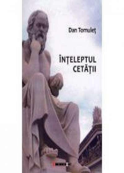 Inteleptul cetatii - Dan Tomulet