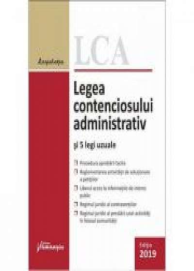 Legea contenciosului administrativ si 5 legi uzuale, editia a 10-a ( actualizat 1 septembrie 2019)