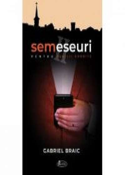 Coperta cărții SEMESEURI pentru familii grabite - Gabriel Braic