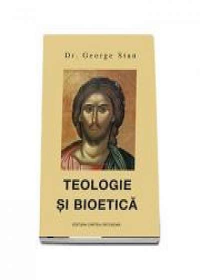 Teologie si bioetica - George Stan