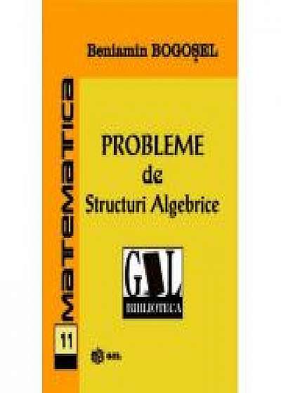 Probleme de structuri algebrice - Beniamin Bogosel