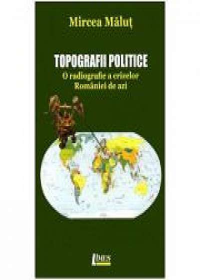 Topografii politice - Mircea Malut