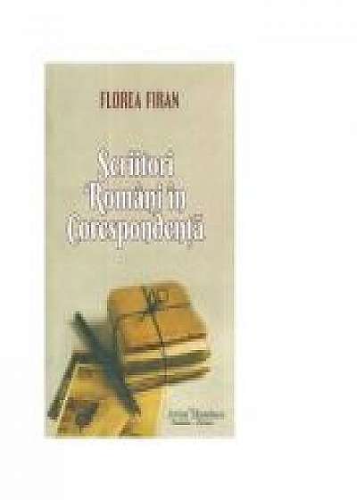 Scriitori romani in corespondenta - Florea Firan