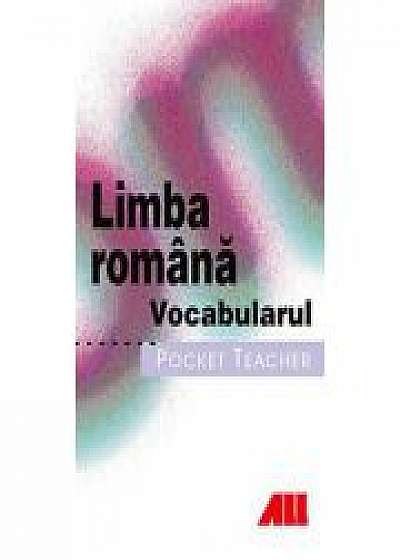 Limba romana - Vocabularul (Pocket teacher)