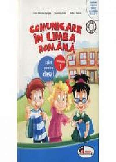 Comunicare in limba romana. Caiet pentru clasa I, semestrul I - Dumitra Radu