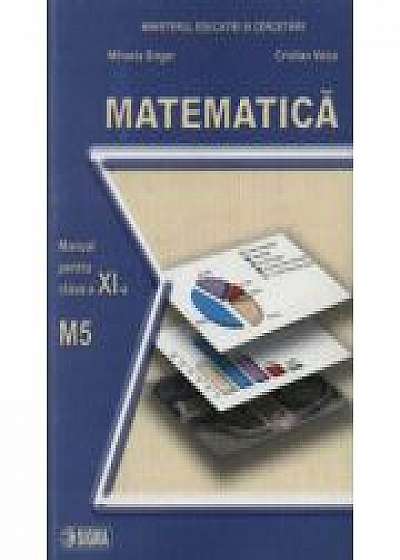 Matematica (M5)- Manual pentru clasa a XI-a ( Mihaela Singer)