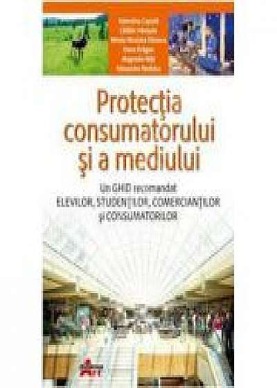 Protectia consumatorului si a mediului- Manual pentru clasa a X-a,(Valentina Capota)