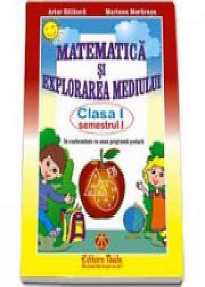 Matematica Si Explorarea Mediului - Clasa I Semestrul I (2015)