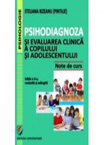 Psihodiagnoza Si Evaluarea Clinica A Copilului Si Adolescentului, Editia A Ii-a, Revizuita Si Adaugita