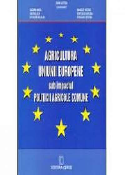 Agricultura Uniunii Europene Sub Impactul Politicii Agricole Comune - Letitia Zahiu