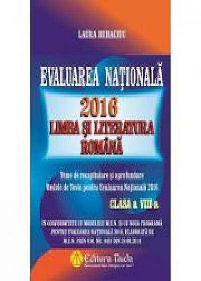 Evaluarea Nationala 2016, Limba Si Literatura Romana (clasa A Viii-a) - Laura Buhaciu