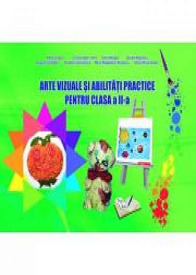 Arte vizuale si abilitati practice pentru Clasa a II-a (Claudia Negritoiu)