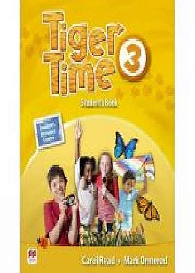 Tiger Time level 3 Student s Book/ Manualul elevului ( with access code to extra material in Student s Resource Centre)