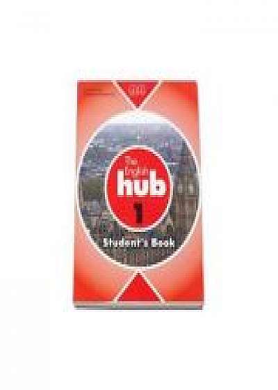 The English Hub - Student s Book by H. Q Mitchell - level 1