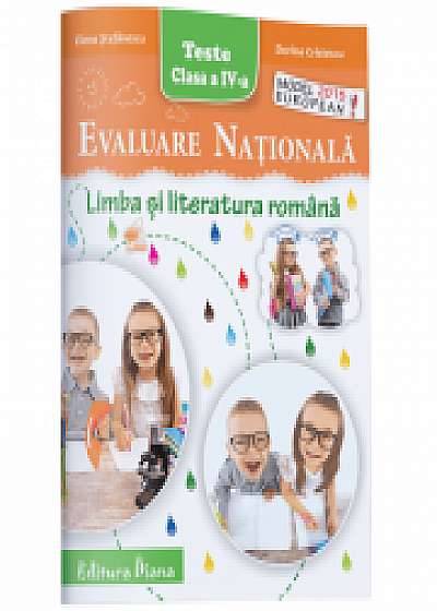 Limba si literatura romana -Evaluare Nationala pentru cls. a IV-a