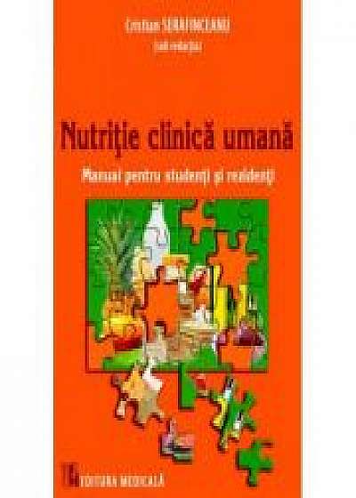 Nutritie clinica umana - Manual pentru studenti si rezidenti, Cristian Serafinceanu